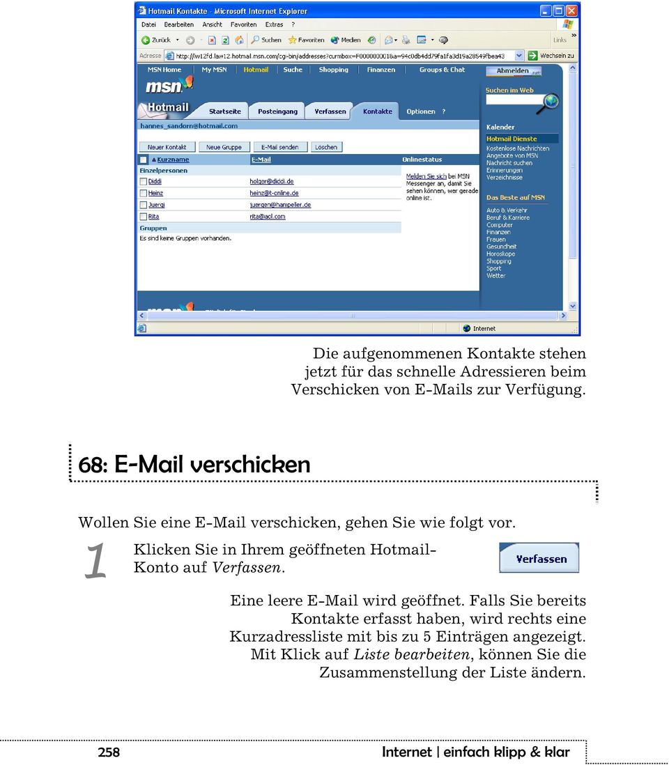 1 Klicken Sie in Ihrem geöffneten Hotmail- Konto auf Verfassen. Eine leere E-Mail wird geöffnet.