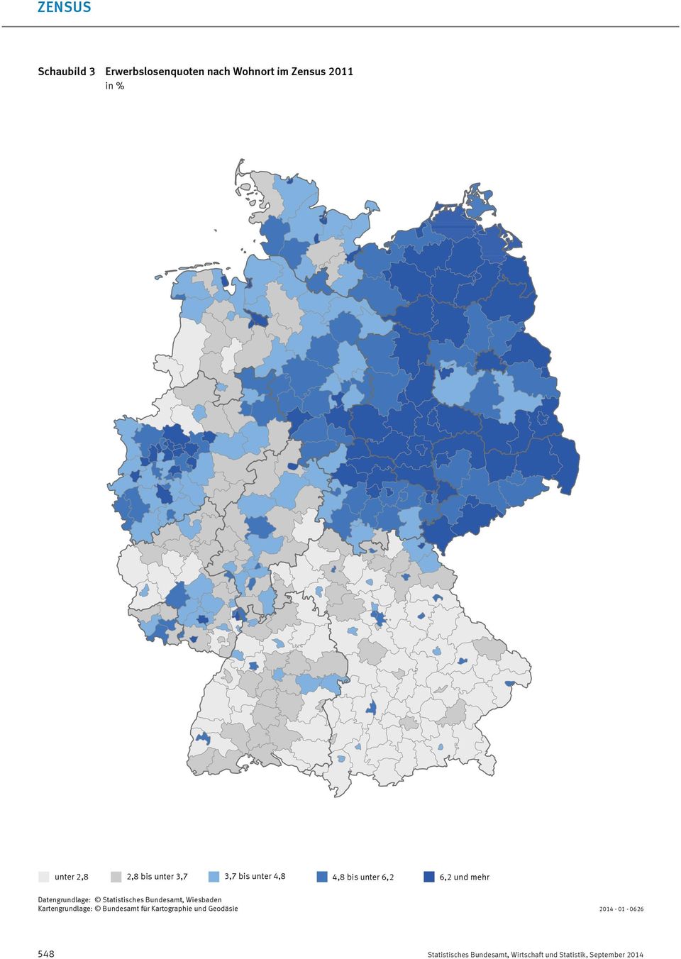 Statistisches Bundesamt, Wiesbaden Kartengrundlage: Bundesamt für Kartographie und