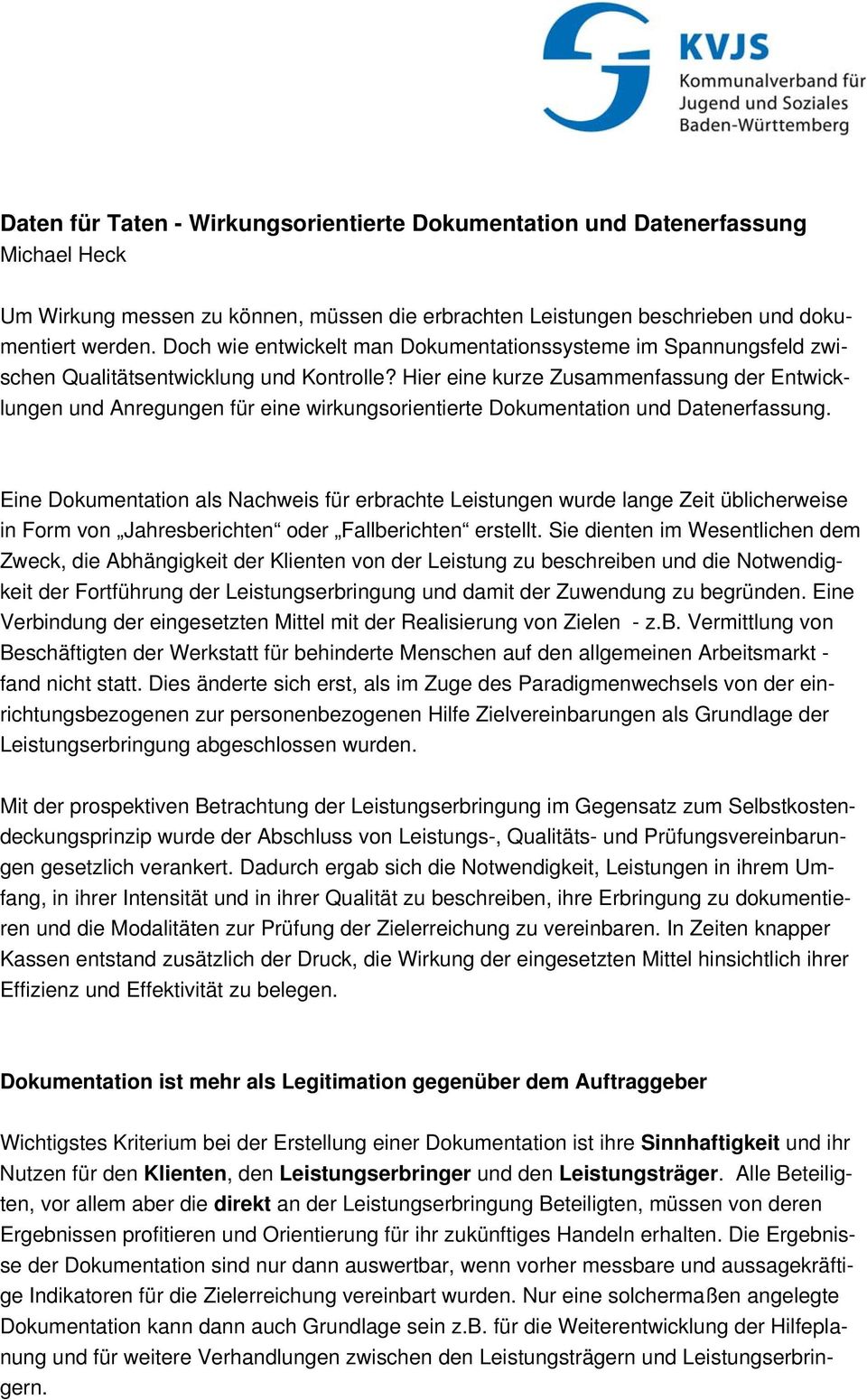 Hier eine kurze Zusammenfassung der Entwicklungen und Anregungen für eine wirkungsorientierte Dokumentation und Datenerfassung.