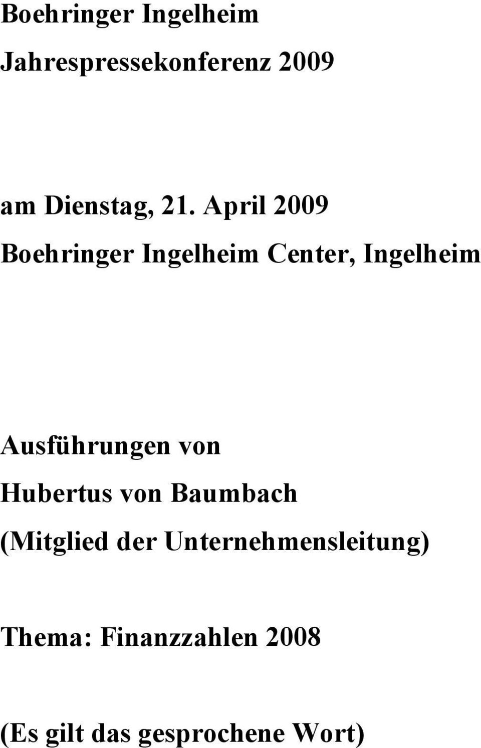 Ausführungen von Hubertus von Baumbach (Mitglied der