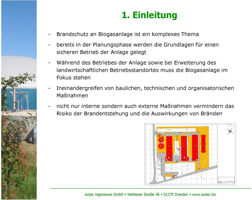 Betriebsstandortes muss die Biogasanlage im Fokus stehen - Ineinandergreifen von baulichen, technischen und organisatorischen