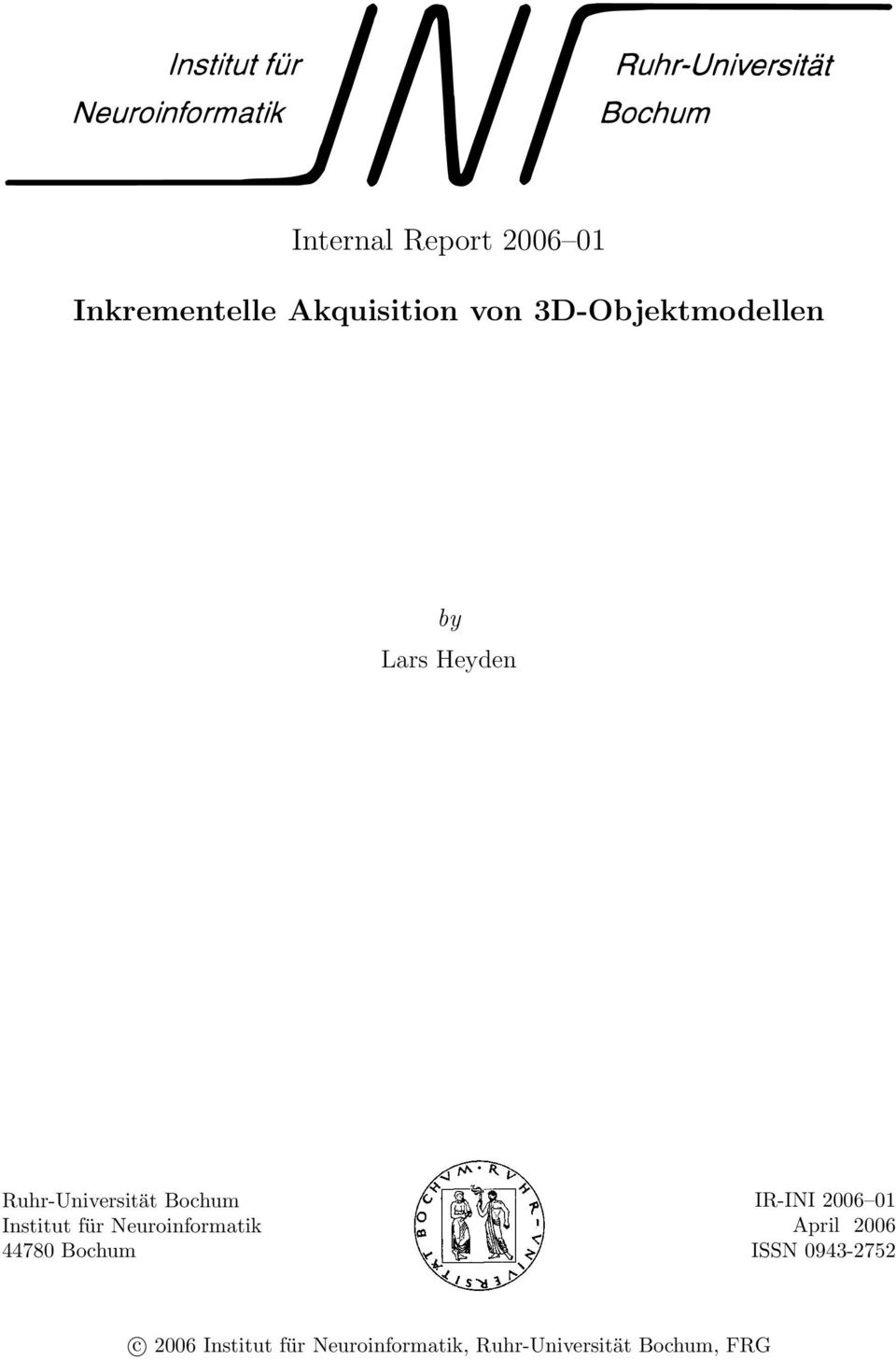 Institut für Neuroinformatik 44780 Bochum IR-INI 2006 01 April