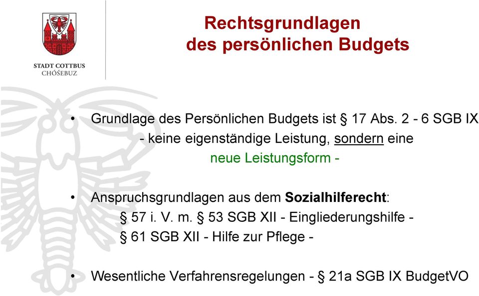 Anspruchsgrundlagen aus dem Sozialhilferecht: 57 i. V. m.