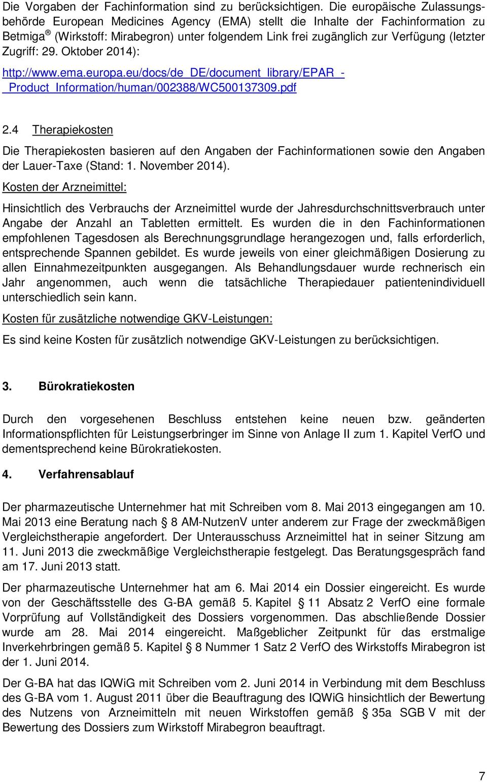 Zugriff: 29. Oktober 2014): http://www.ema.europa.eu/docs/de_de/document_library/epar_- _Product_Information/human/002388/WC500137309.pdf 2.