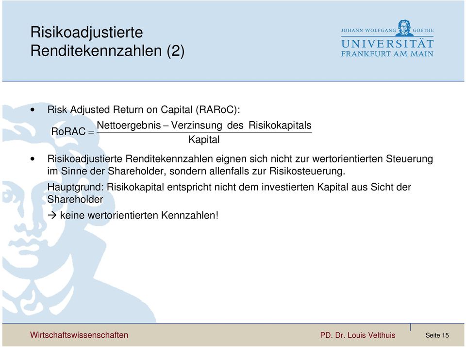 der Shareholder, sondern allenfalls zur Risikosteuerung.