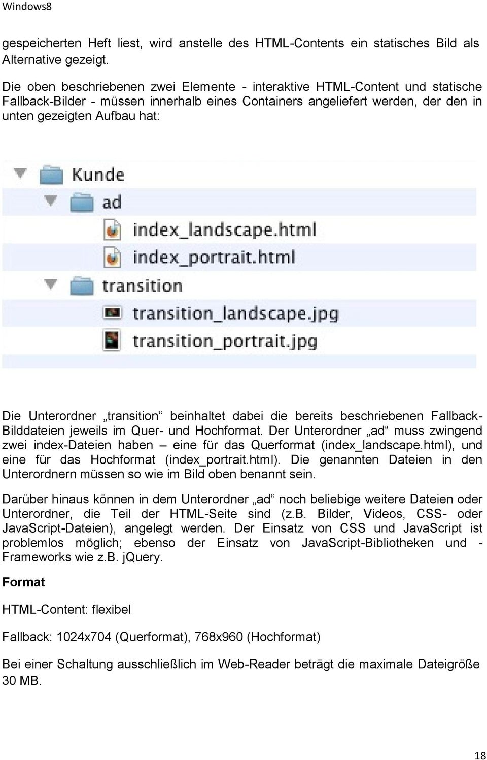 Unterordner transition beinhaltet dabei die bereits beschriebenen Fallback- Bilddateien jeweils im Quer- und Hochformat.