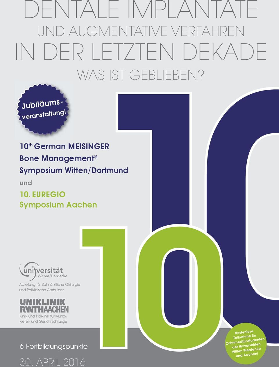 EUREGIO Symposium Aachen 10 Abteilung für Zahnärztliche Chirurgie und Poliklinische Ambulanz Klinik und Poliklinik