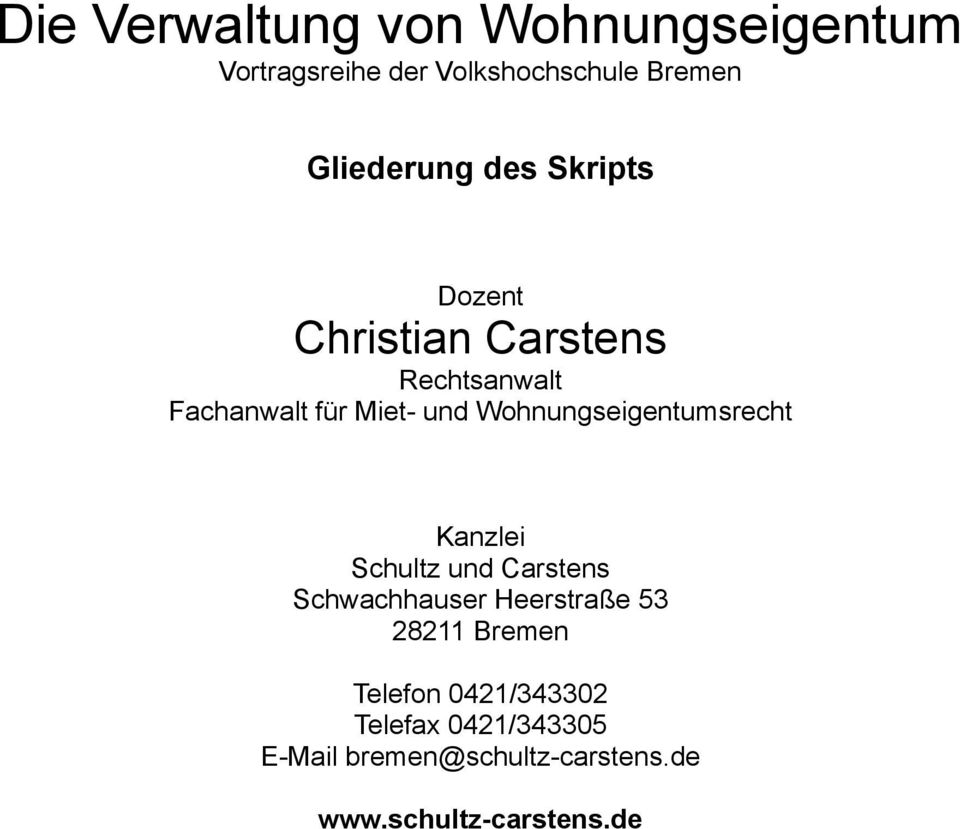Wohnungseigentumsrecht Kanzlei Schultz und Carstens Schwachhauser Heerstraße 53 28211