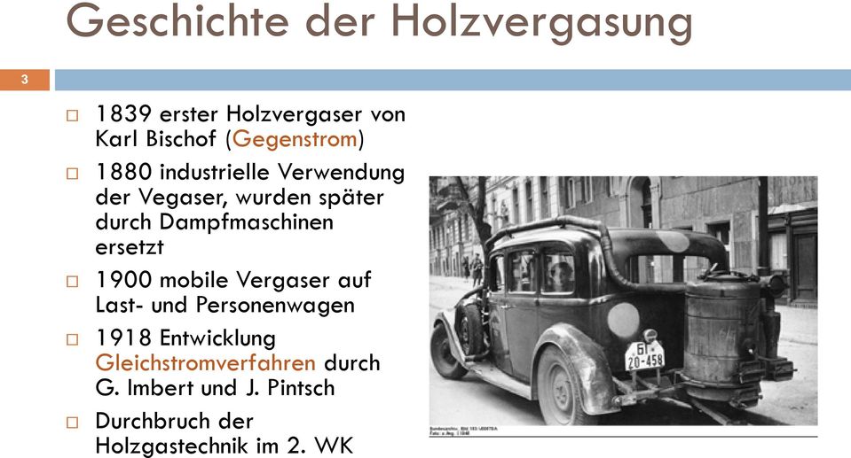 Dampfmaschinen ersetzt 1900 mobile Vergaser auf Last- und Personenwagen 1918