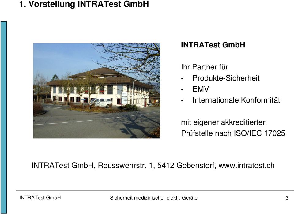 akkreditierten Prüfstelle nach ISO/IEC 17025 INTRATest GmbH, Reusswehrstr.