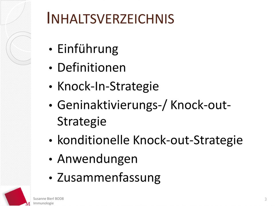 Geninaktivierungs-/ Knock-out- Strategie