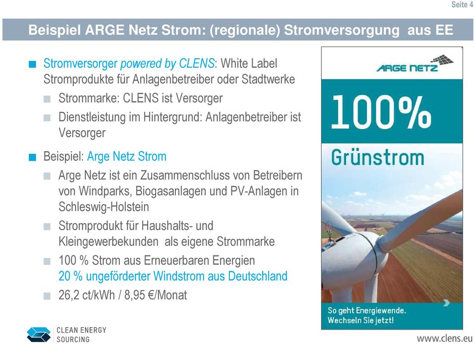 Netz Strom Arge Netz ist ein Zusammenschluss von Betreibern von Windparks, Biogasanlagen und PV-Anlagen in Schleswig-Holstein Stromprodukt für