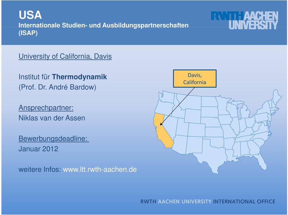 Dr. André Bardow) Davis, California i Ansprechpartner: Niklas van der