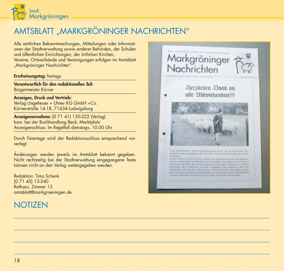 Erscheinungstag: freitags Verantwortlich für den redaktionellen Teil: Bürgermeister Kürner Anzeigen, Druck und Vertrieb: Verlag Ungeheuer + Ulmer KG GmbH +Co.