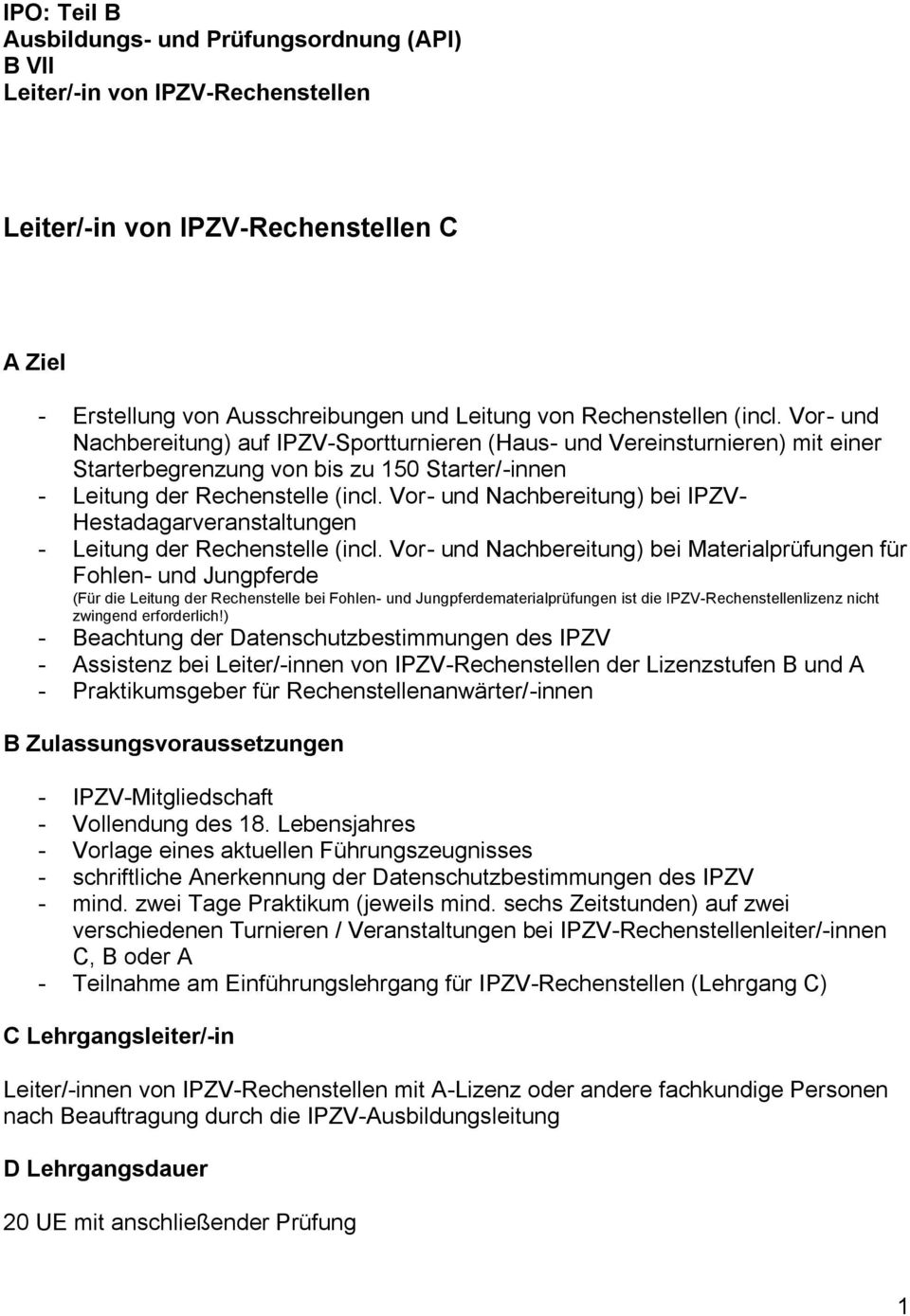 Vor- und Nachbereitung) bei IPZV- Hestadagarveranstaltungen - Leitung der Rechenstelle (incl.