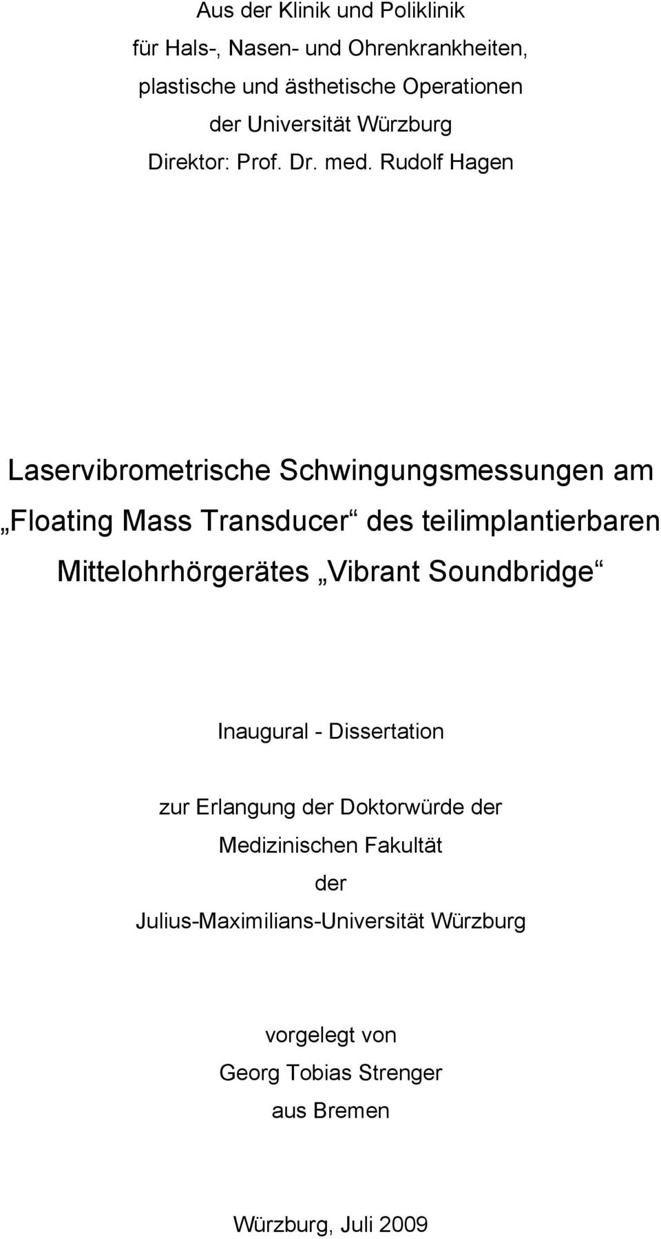 Rudolf Hagen Laservibrometrische Schwingungsmessungen am Floating Mass Transducer des teilimplantierbaren