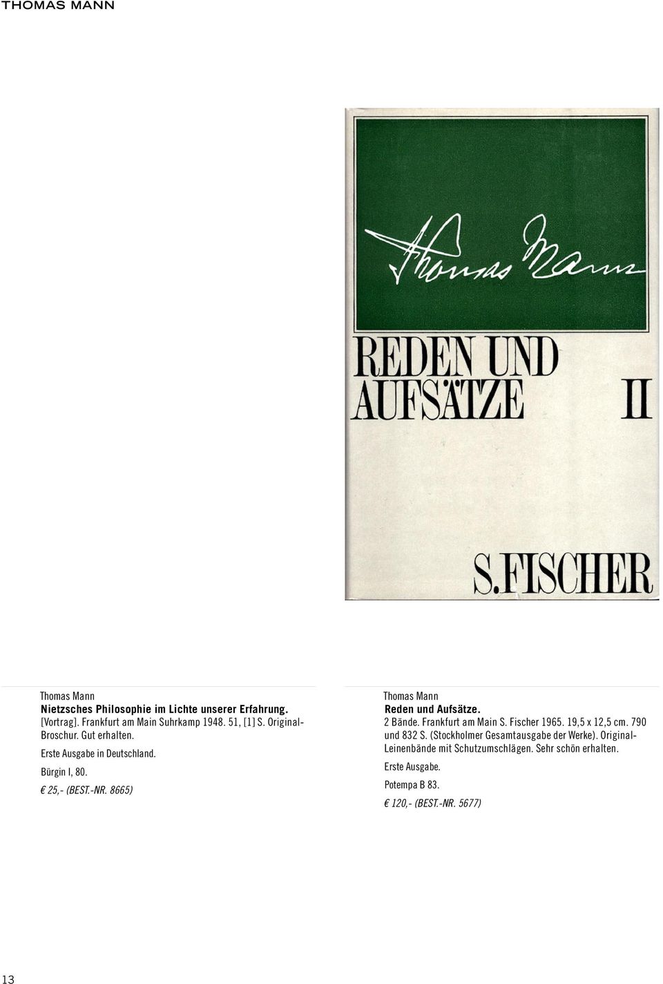 8665) Reden und Aufsätze. 2 Bände. Frankfurt am Main S. Fischer 1965. 19,5 x 12,5 cm. 790 und 832 S.