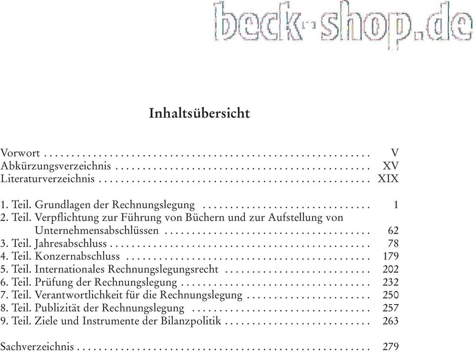 ..................................... 62 3. Teil. Jahresabschluss................................................ 78 4. Teil. Konzernabschluss............................................. 179 5. Teil. Internationales Rechnungslegungsrecht.