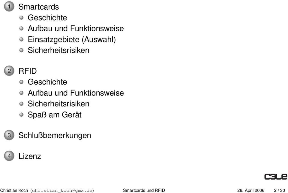 Funktionsweise Sicherheitsrisiken Spaß am Gerät 3 Schlußbemerkungen 4