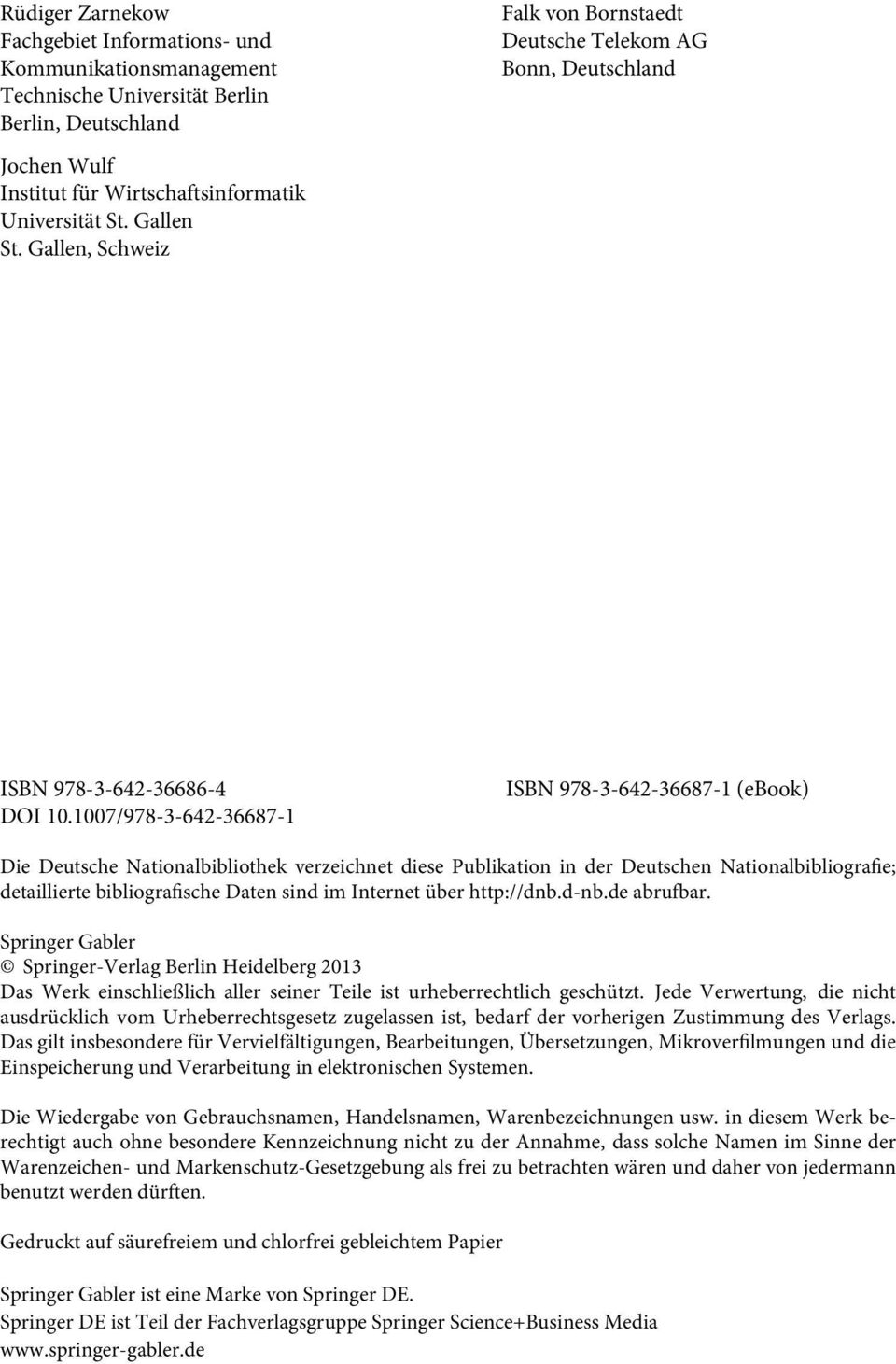 1007/978-3-642-36687-1 ISBN 978-3-642-36687-1 (ebook) Die Deutsche Nationalbibliothek verzeichnet diese Publikation in der Deutschen Nationalbibliografie; detaillierte bibliografische Daten sind im