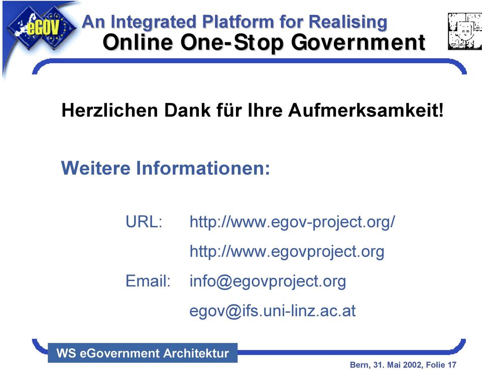 Weitere Informationen: URL: Email: http://www.egov-project.