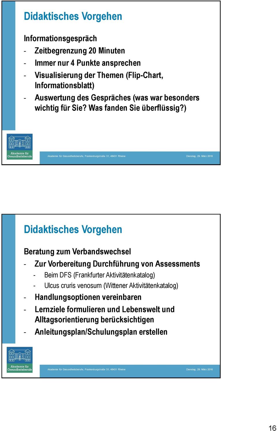 ) Didaktisches Vorgehen Beratung zum Verbandswechsel - Zur Vorbereitung Durchführung von Assessments - Beim DFS (Frankfurter Aktivitätenkatalog) -
