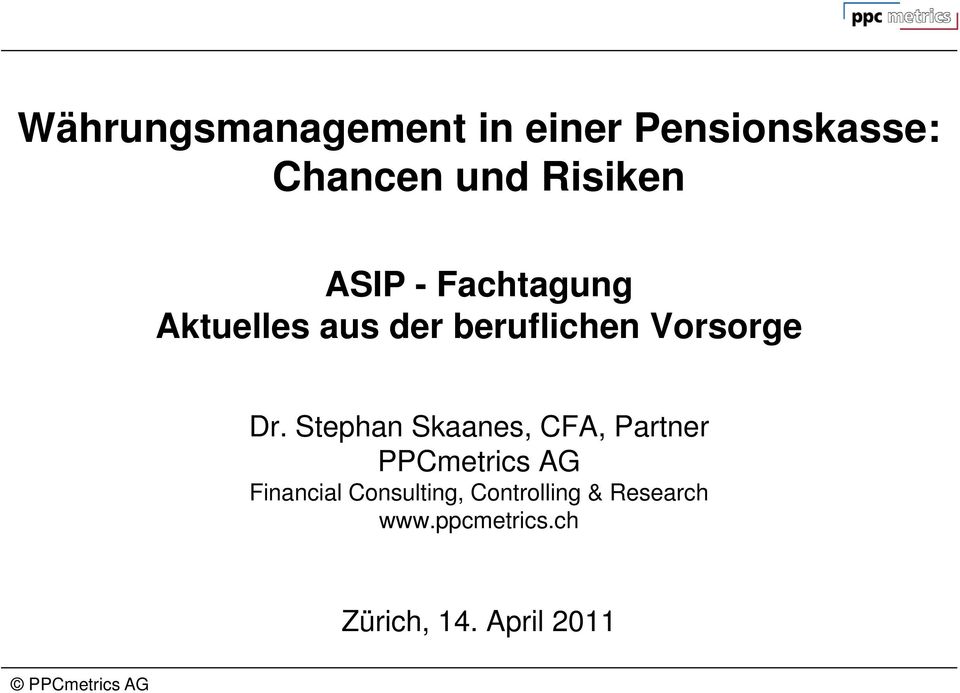 Stephan Skaanes, CFA, Partner PPCmetrics AG Financial