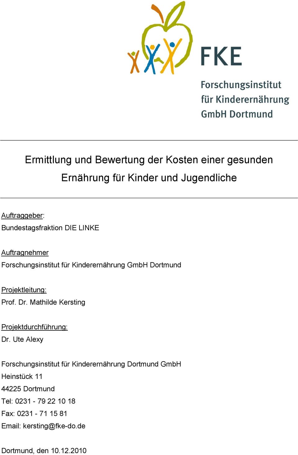 Prof. Dr. Mathilde Kersting Projektdurchführung: Dr.