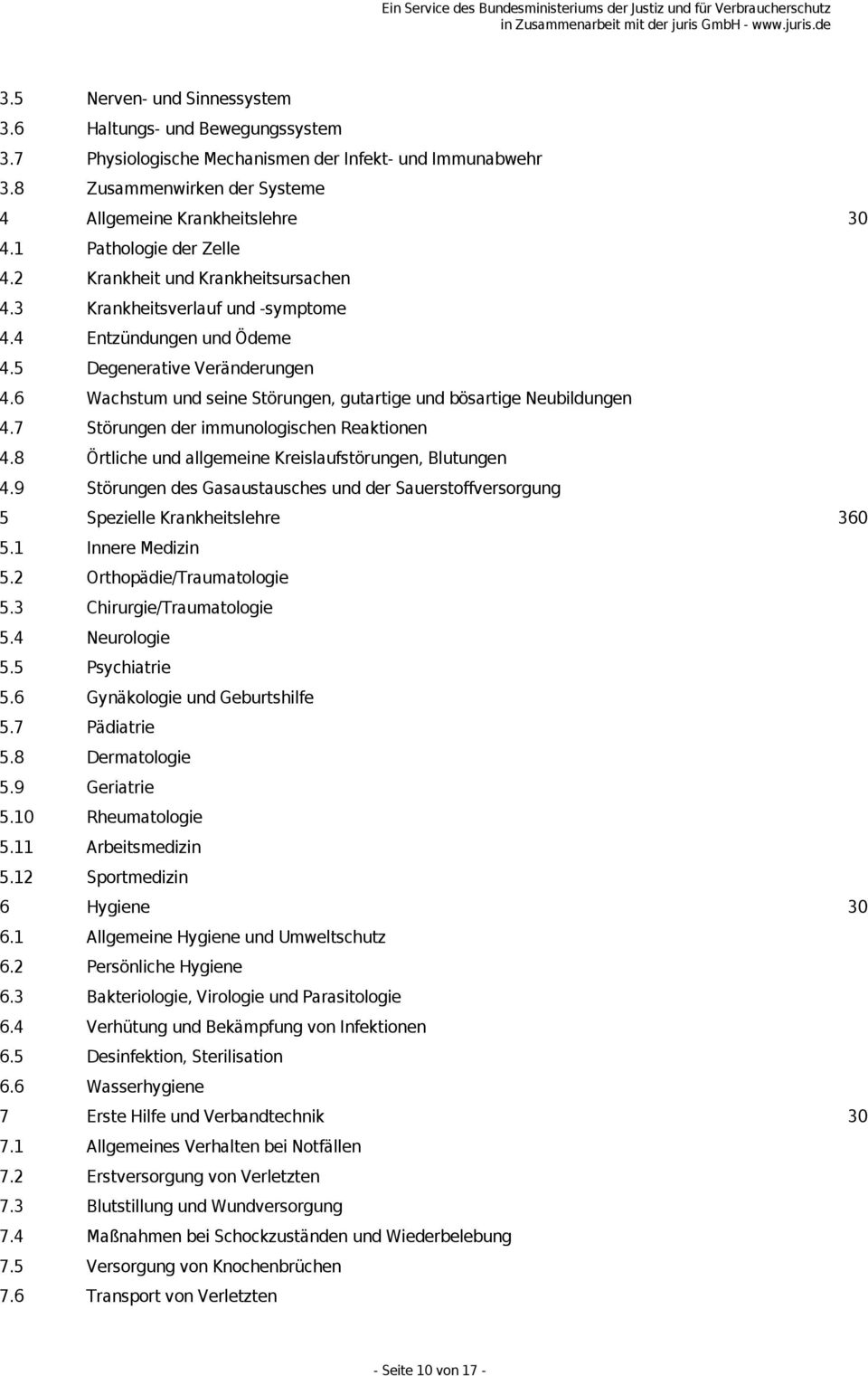 6 Wachstum und seine Störungen, gutartige und bösartige Neubildungen 4.7 Störungen der immunologischen Reaktionen 4.8 Örtliche und allgemeine Kreislaufstörungen, Blutungen 4.