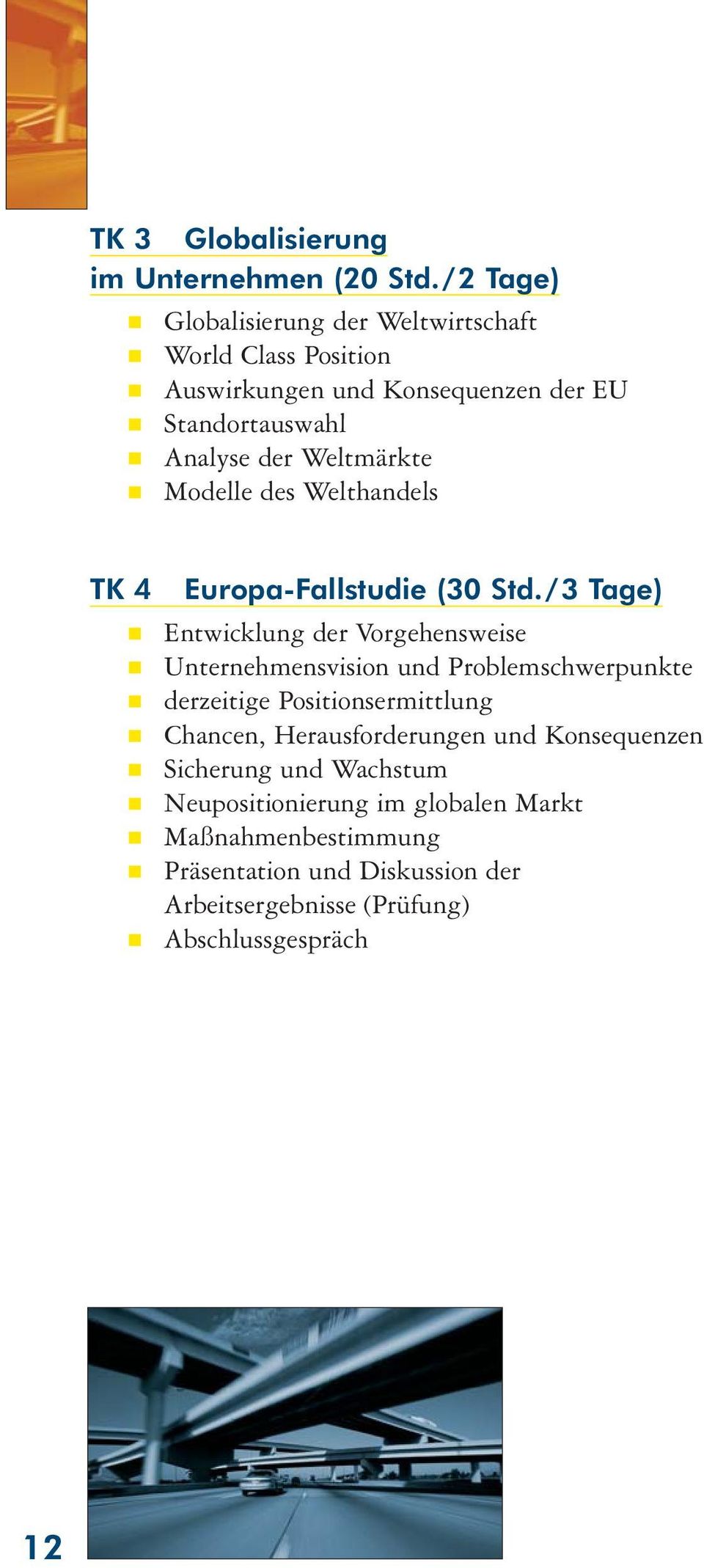 Weltmärkte Modelle des Welthandels TK 4 Europa-Fallstudie (30 Std.