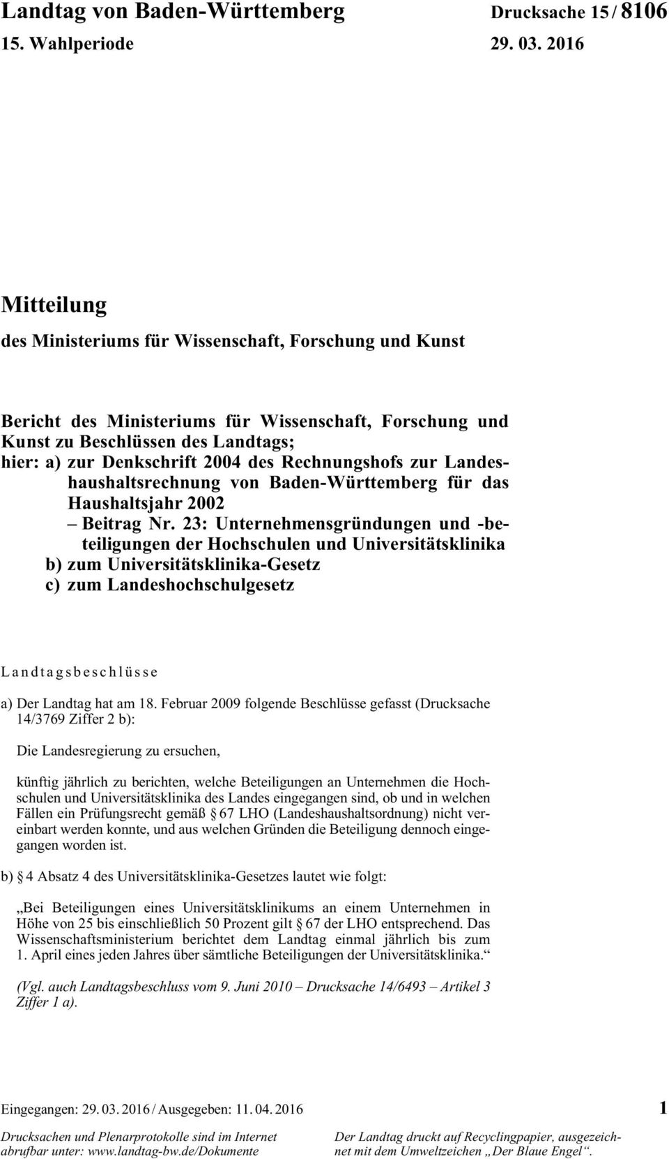 Rechnungshofs zur Landeshaushaltsrechnung von Baden-Württemberg für das Haushaltsjahr 2002 Beitrag Nr.