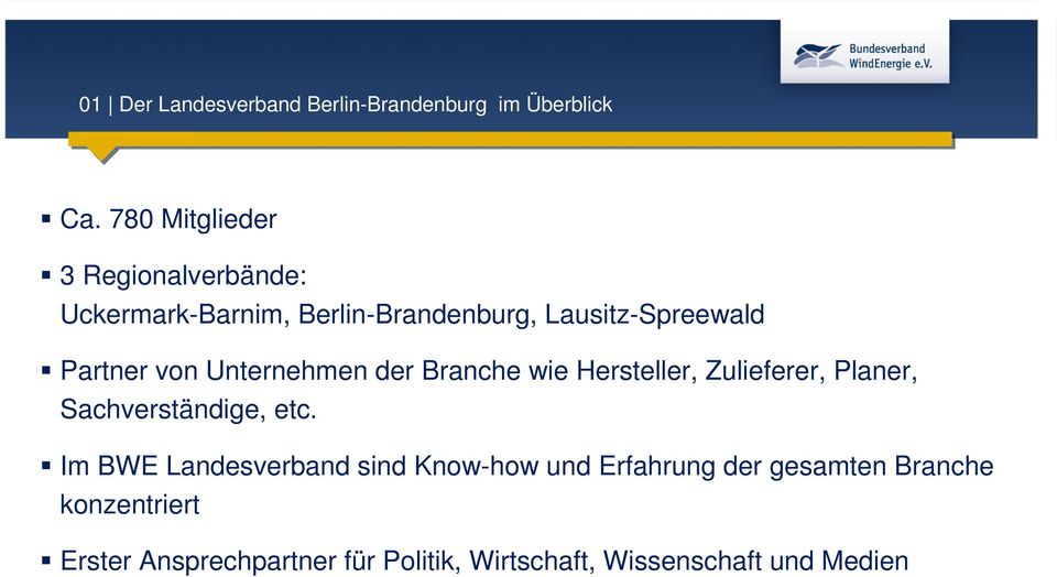 von Unternehmen der Branche wie Hersteller, Zulieferer, Planer, Sachverständige, etc.