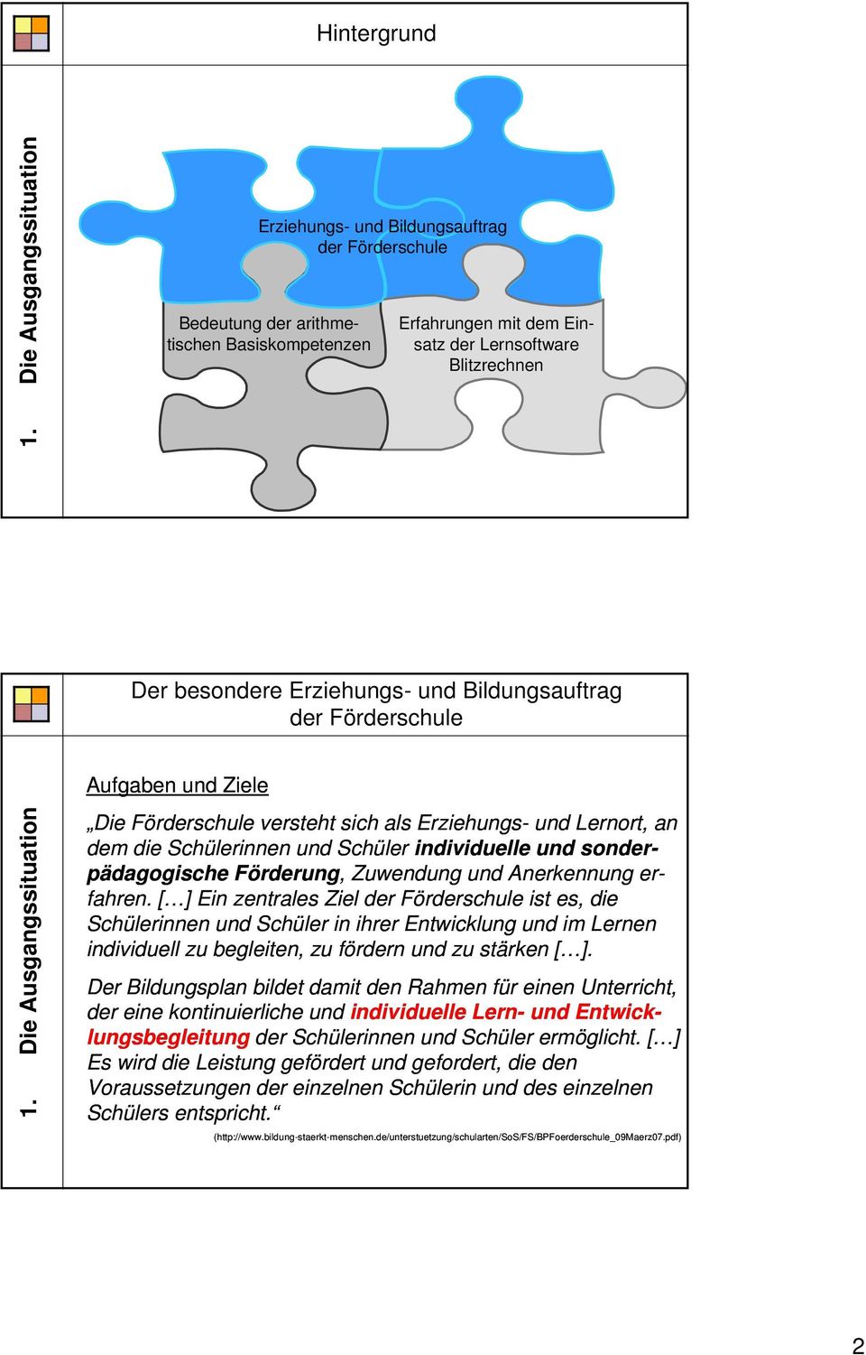 Erziehungs- und Bildungsauftrag der Förderschule 1.