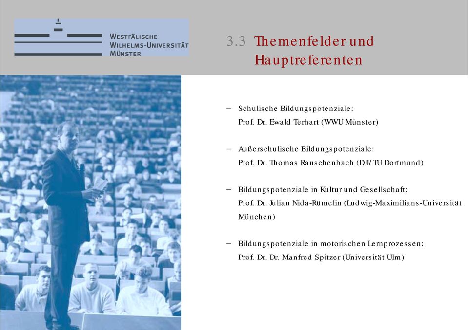 Thomas Rauschenbach (DJI/TU Dortmund) Bildungspotenziale in Kultur und Gesellschaft: Prof. Dr.