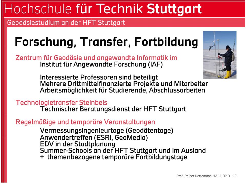 Steinbeis Technischer Beratungsdienst der HFT Stuttgart Regelmäßige und temporäre Veranstaltungen Vermessungsingenieurtage (Geodätentage) Anwendertreffen
