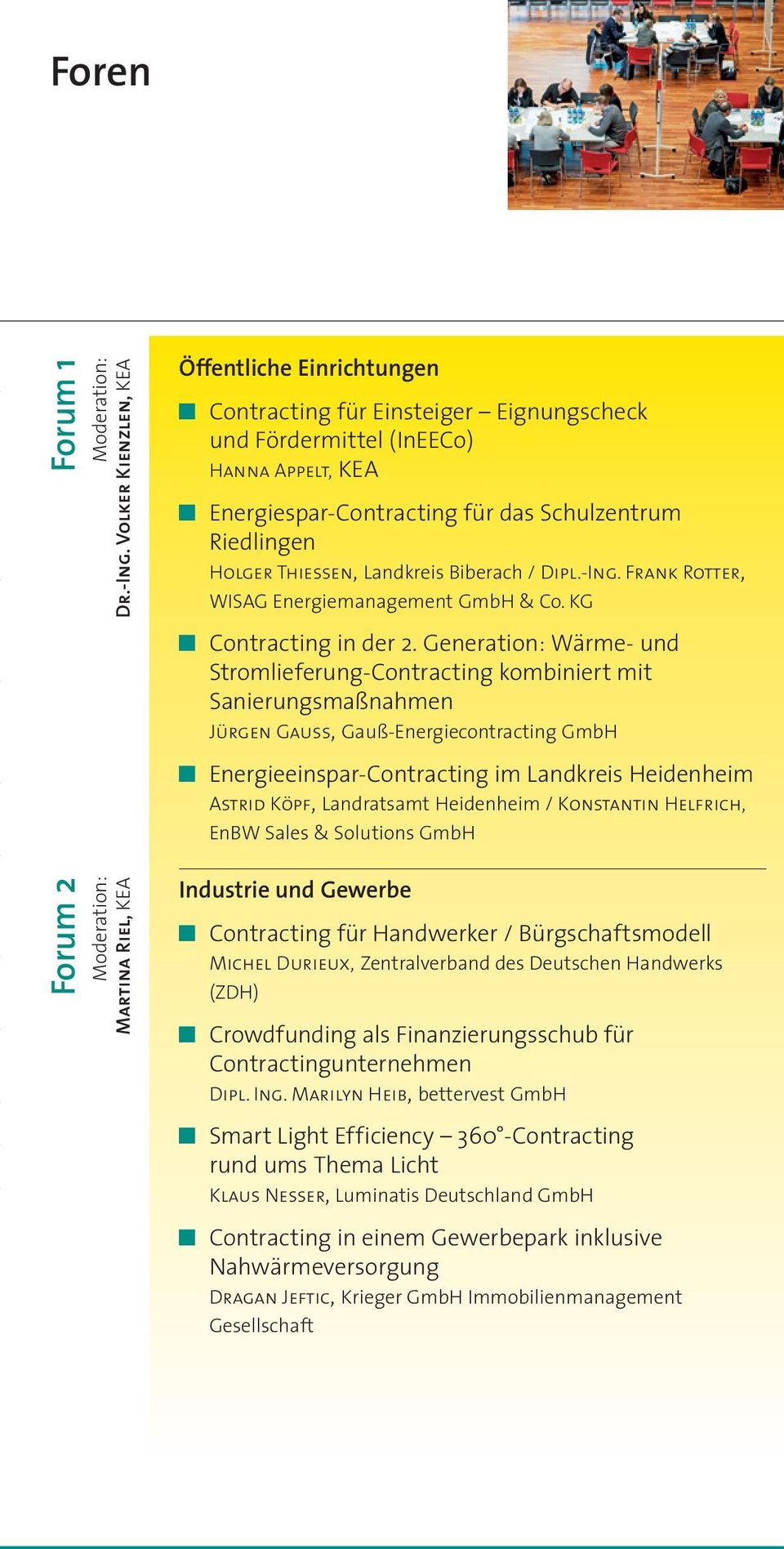 Thiessen, Landkreis Biberach / Dipl.-Ing. Frank Rotter, WISAG Energiemanagement GmbH & Co. KG 5 Contracting in der 2.