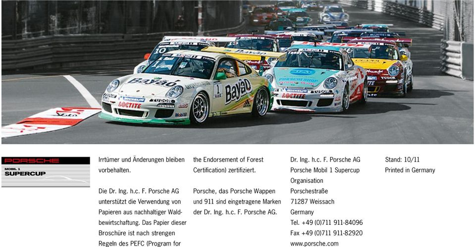 Porsche AG Porsche, das Porsche Wappen Porschestraße unterstützt die Verwendung von und 911 sind eingetragene Marken 71287 Weissach Papieren aus