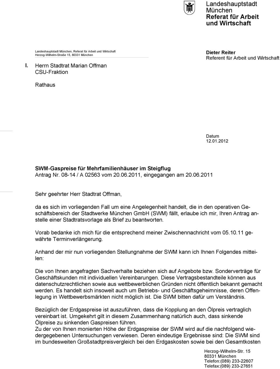 2012 SWM-Gaspreise für Mehrfamilienhäuser im Steigflug Antrag Nr. 08-14 / A 02563 vom 20.06.