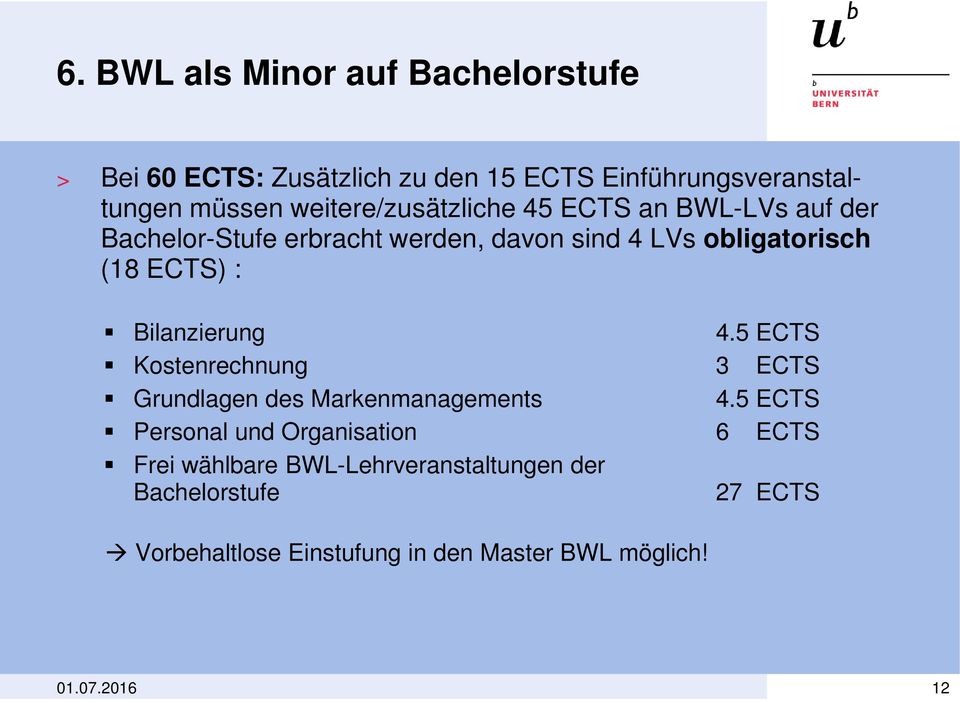 : Bilanzierung 4.5 ECTS Kostenrechnung 3 ECTS Grundlagen des Markenmanagements 4.