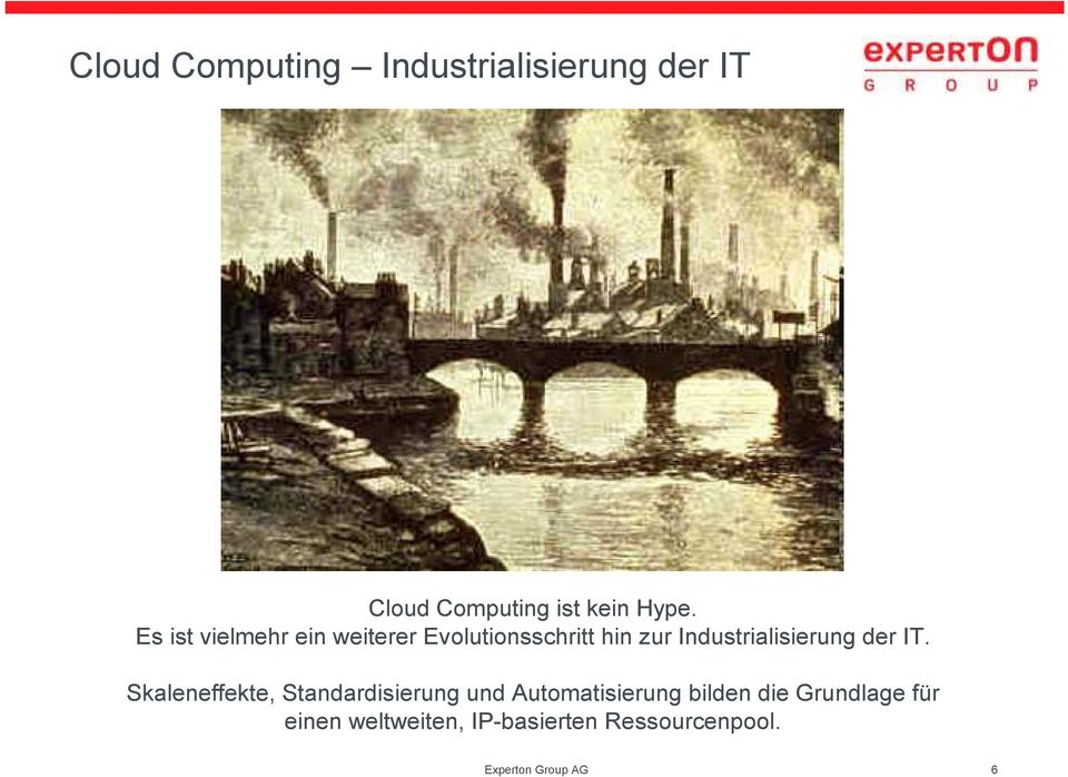 Industrialisierung der IT.