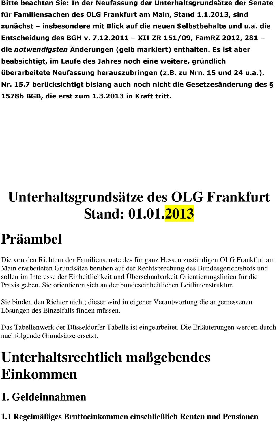 2011 XII ZR 151/09, FamRZ 2012, 281 die notwendigsten Änderungen (gelb markiert) enthalten.