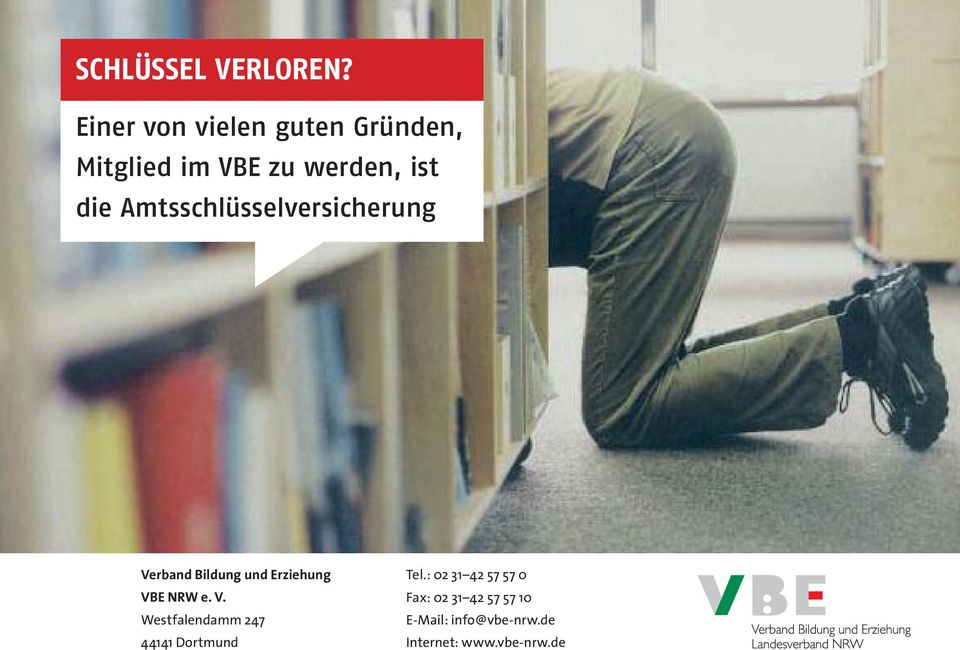 Amtsschlüsselversicherung Verband Bildung und Erziehung VBE NRW e. V. Westfalendamm 247 44141 Dortmund Tel.