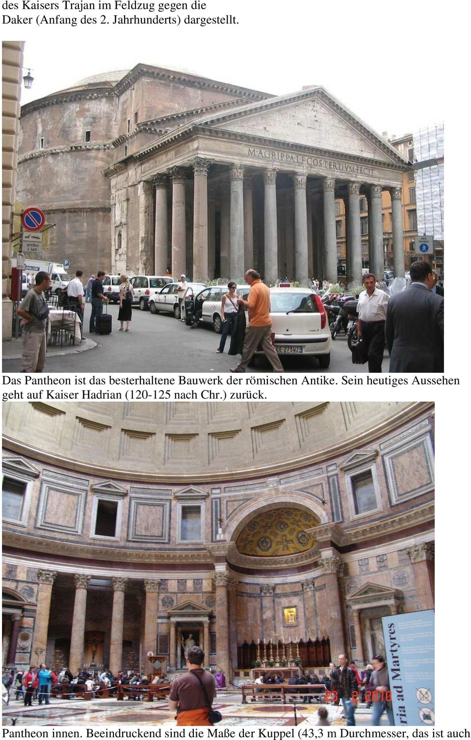 Das Pantheon ist das besterhaltene Bauwerk der römischen Antike.