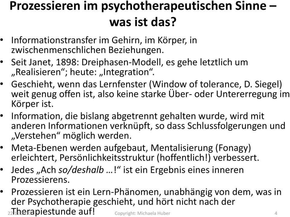 Siegel) weit genug offen ist, also keine starke Über- oder Untererregung im Körper ist.