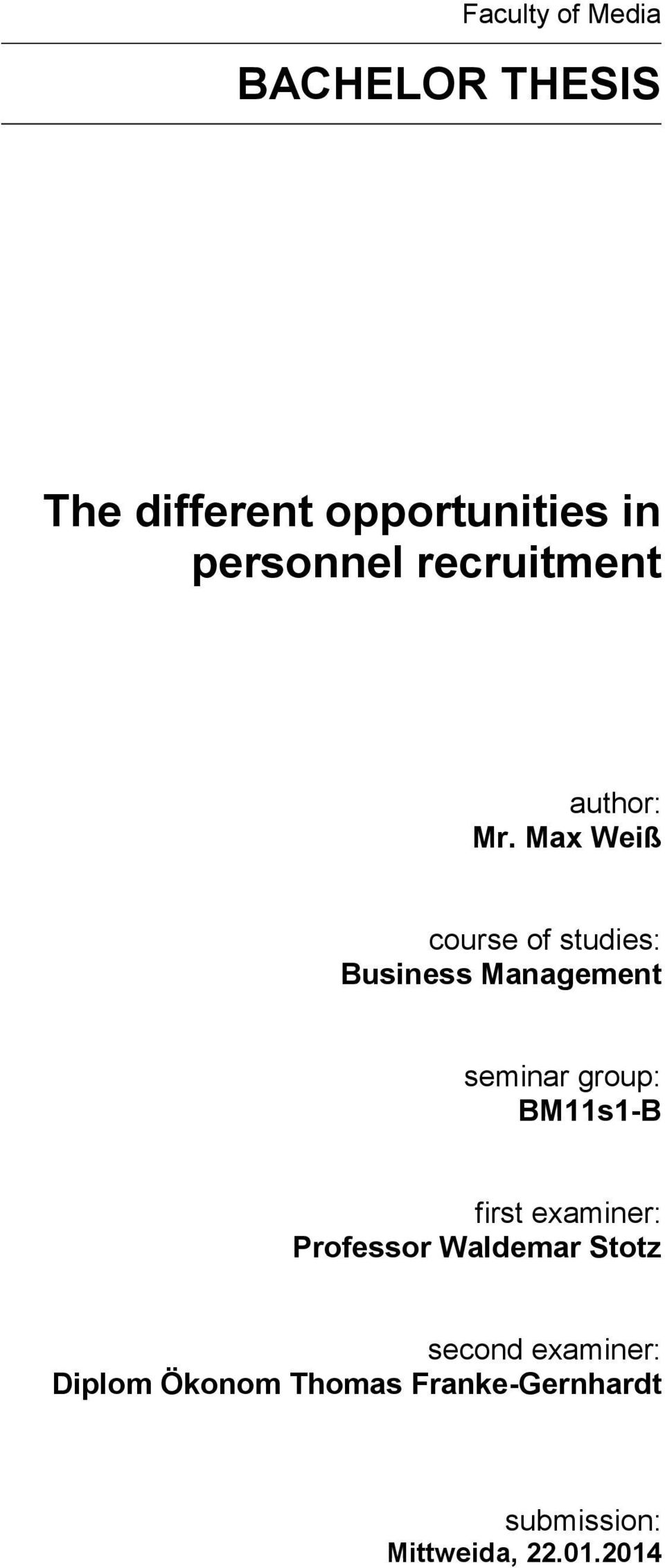 Max Weiß course of studies: Business Management seminar group: BM11s1-B