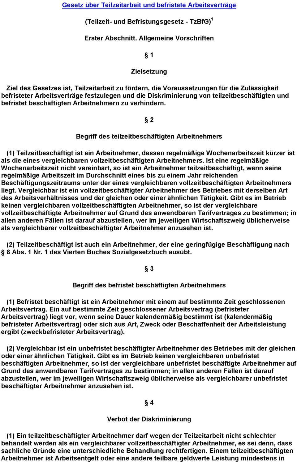 teilzeitbeschäftigten und befristet beschäftigten Arbeitnehmern zu verhindern.