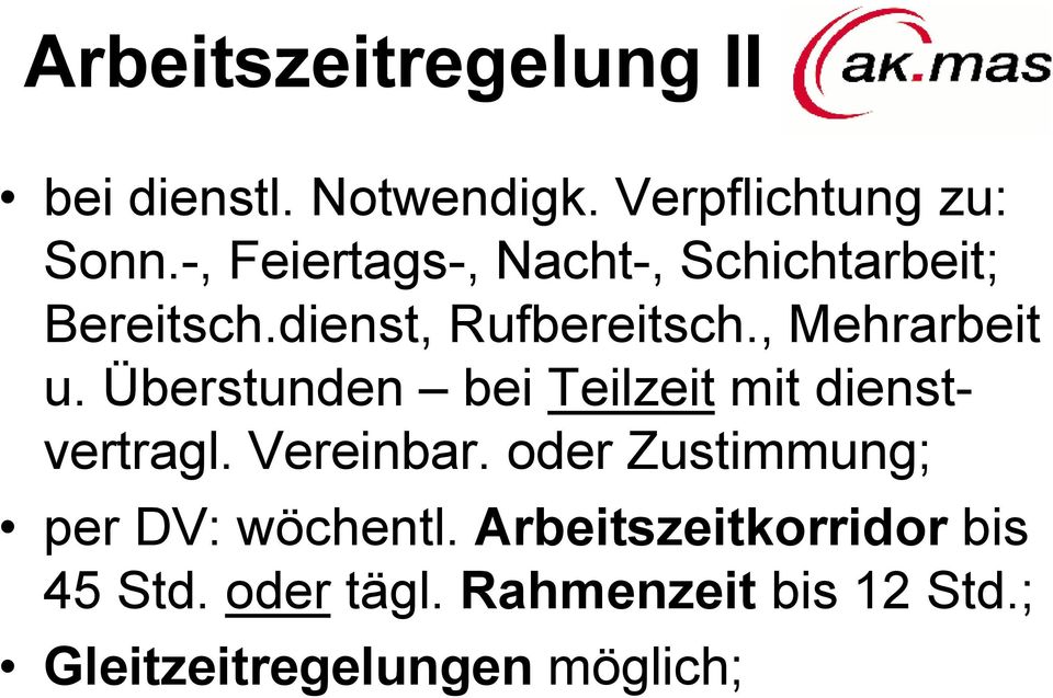 Überstunden bei Teilzeit mit dienstvertragl. Vereinbar.