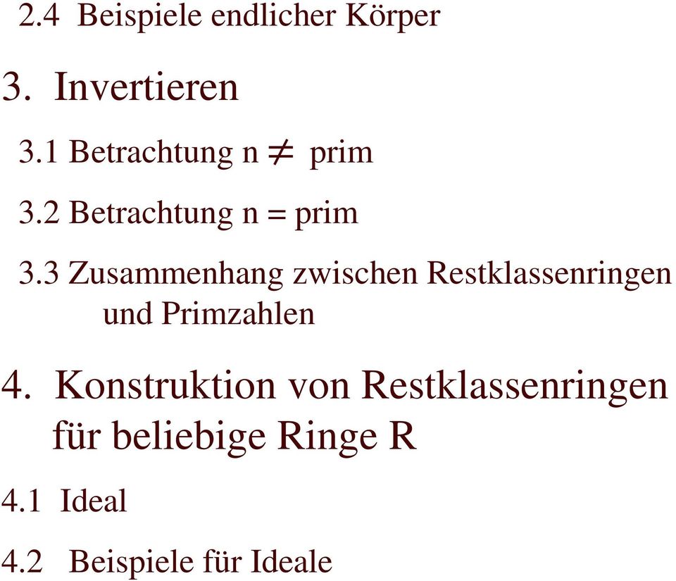 3 Zusammenhang zwischen Restklasseningen und Pimzahlen 4.