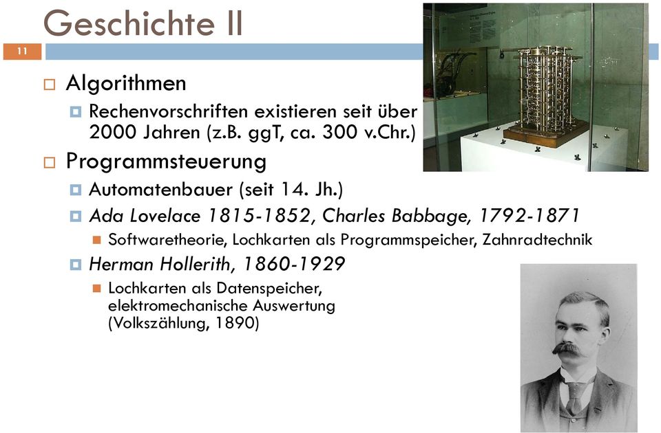 ) Ada Lovelace 1815-1852, Charles Babbage, 1792-1871 Softwaretheorie, Lochkarten als