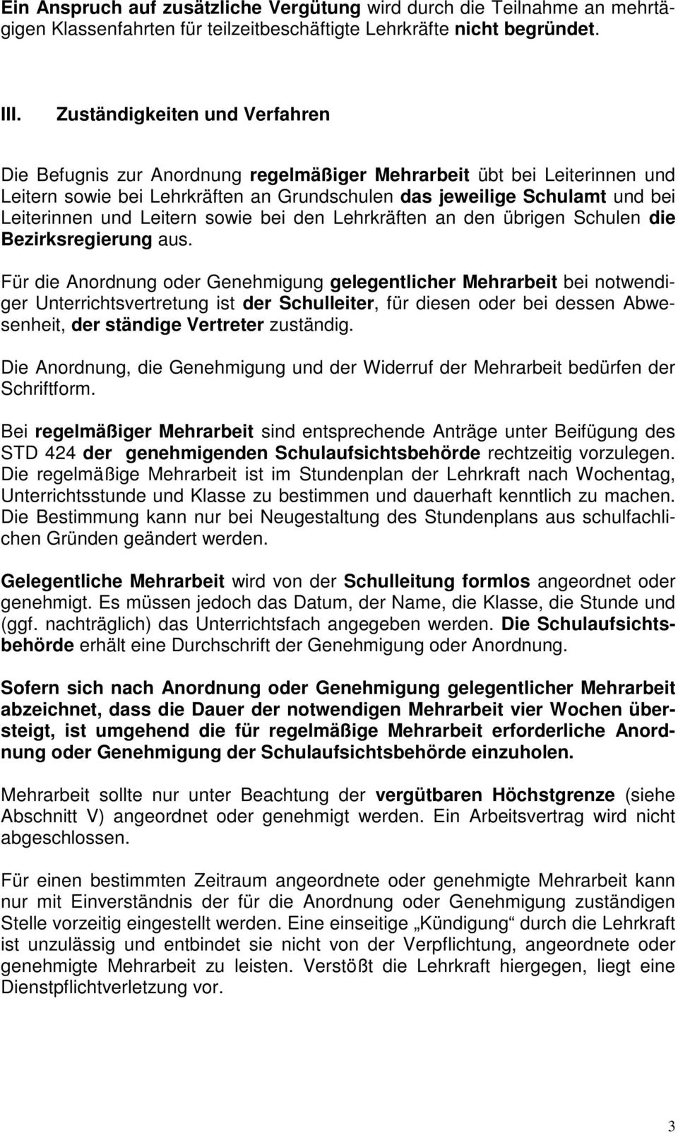 Leitern sowie bei den Lehrkräften an den übrigen Schulen die Bezirksregierung aus.